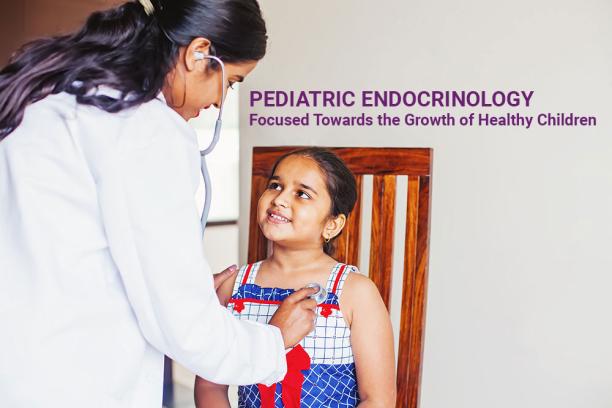 Pediatric Endocrinology – Focused Towards the Growth of Healthy Children